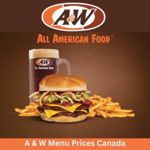 Menu Aw A&W Menu Prices In Canada - April 2026 Update